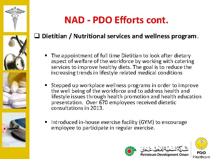 NAD - PDO Efforts cont. q Dietitian / Nutritional services and wellness program. §