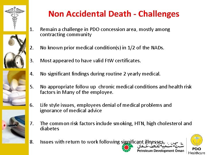 Non Accidental Death - Challenges 1. Remain a challenge in PDO concession area, mostly