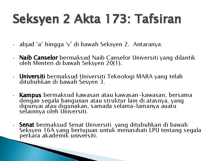 Seksyen 2 Akta 173: Tafsiran • • • abjad ‘a’ hingga ‘v’ di bawah