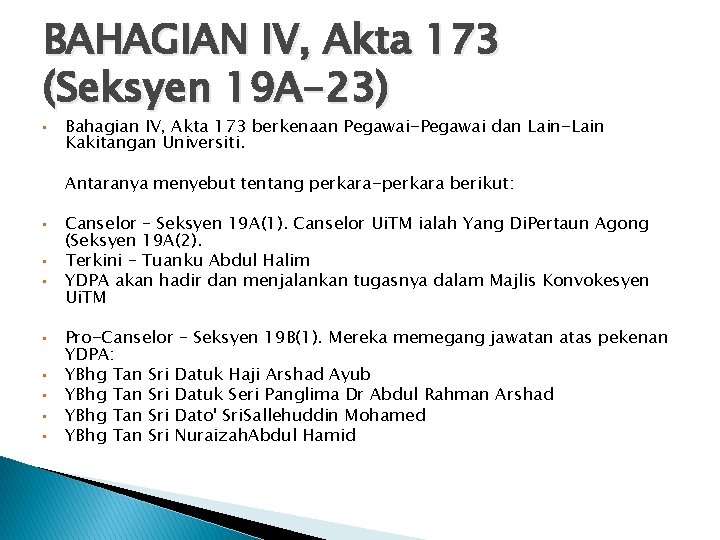 BAHAGIAN IV, Akta 173 (Seksyen 19 A-23) • Bahagian IV, Akta 173 berkenaan Pegawai-Pegawai