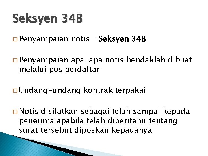 Seksyen 34 B � Penyampaian notis – Seksyen 34 B � Penyampaian apa-apa notis