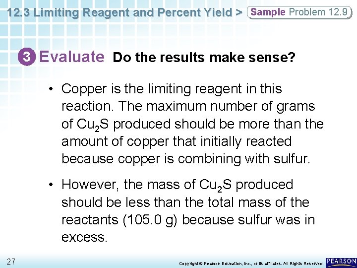 12. 3 Limiting Reagent and Percent Yield > Sample Problem 12. 9 3 Evaluate