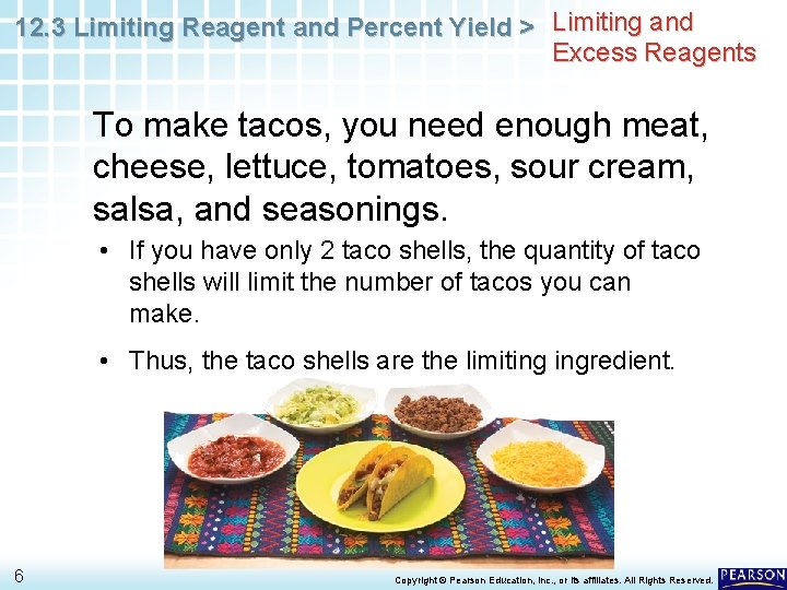 12. 3 Limiting Reagent and Percent Yield > Limiting and Excess Reagents To make