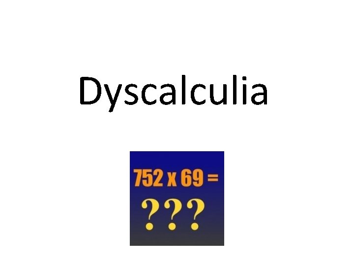 Dyscalculia 