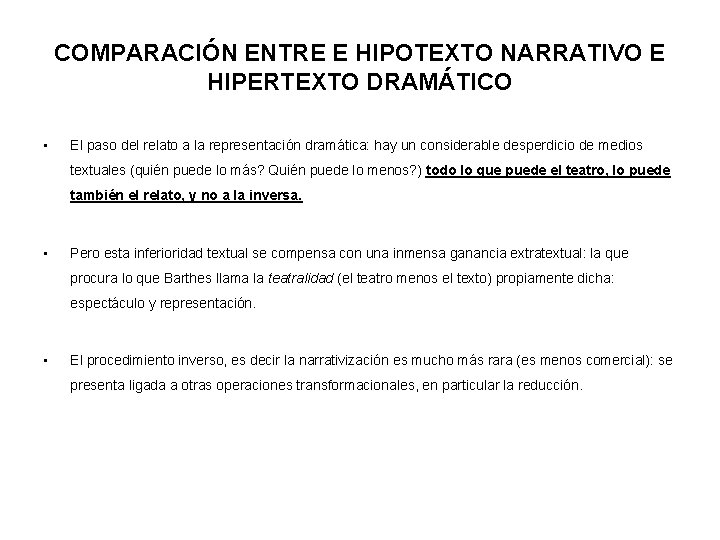 COMPARACIÓN ENTRE E HIPOTEXTO NARRATIVO E HIPERTEXTO DRAMÁTICO • El paso del relato a