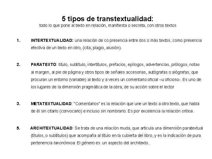 5 tipos de transtextualidad: todo lo que pone al texto en relación, manifiesta o