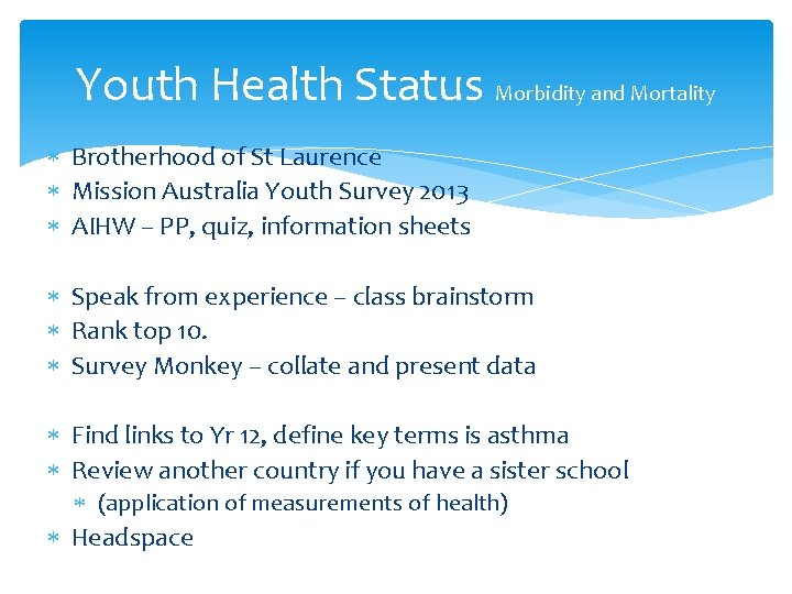 Youth Health Status Morbidity and Mortality Brotherhood of St Laurence Mission Australia Youth Survey