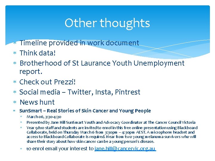 Other thoughts Timeline provided in work document Think data! Brotherhood of St Laurance Youth