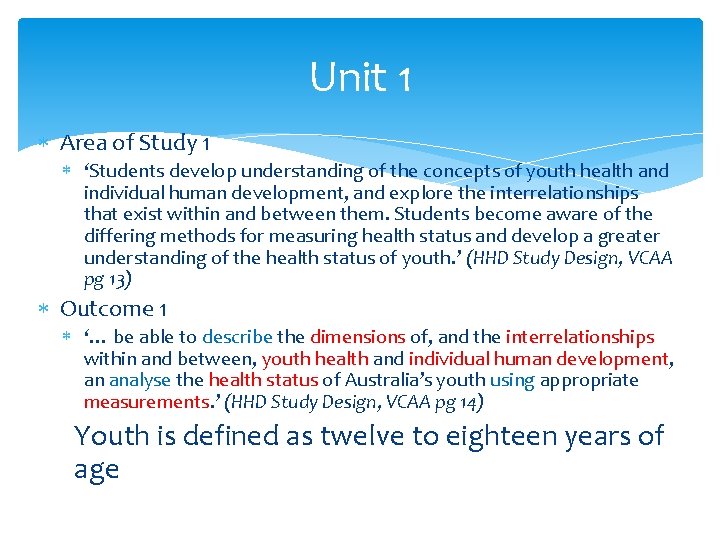 Unit 1 Area of Study 1 ‘Students develop understanding of the concepts of youth
