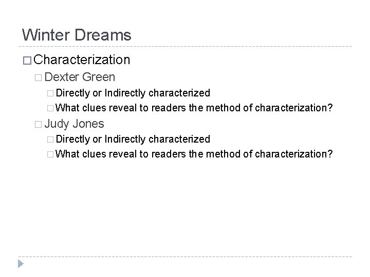 Winter Dreams � Characterization � Dexter Green � Directly or Indirectly characterized � What