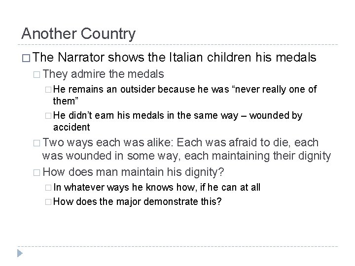 Another Country � The Narrator shows the Italian children his medals � They admire