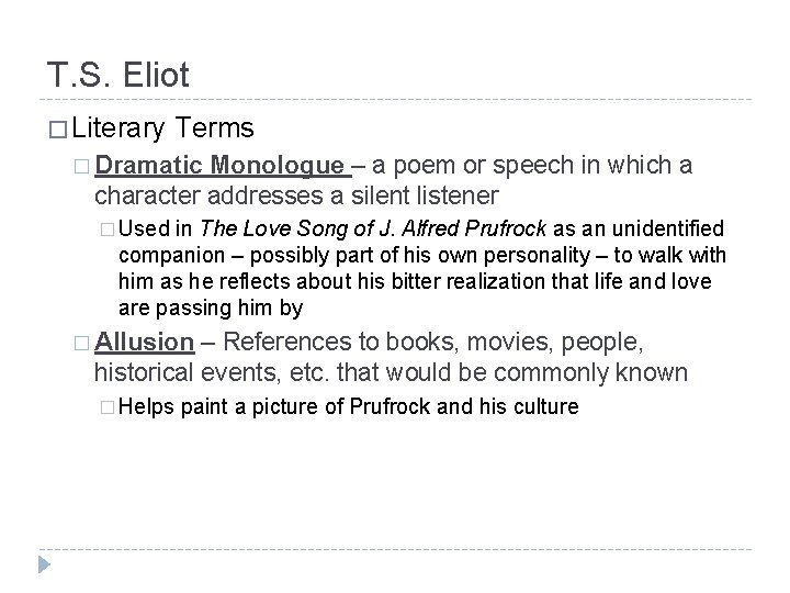 T. S. Eliot � Literary Terms � Dramatic Monologue – a poem or speech