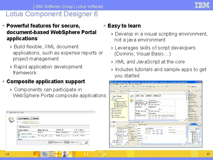 IBM Software Group | Lotus software Lotus Component Designer 6 § Powerful features for IBM Software Group | Lotus software Lotus Component Designer 6 § Powerful features for