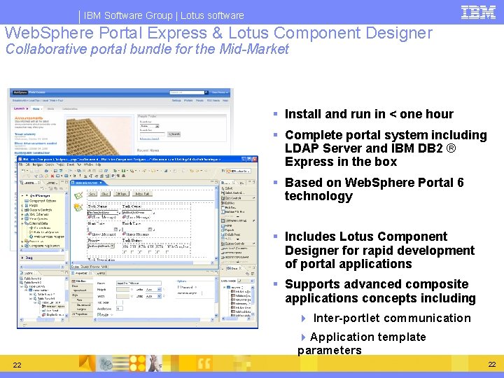 IBM Software Group | Lotus software Web. Sphere Portal Express & Lotus Component Designer IBM Software Group | Lotus software Web. Sphere Portal Express & Lotus Component Designer