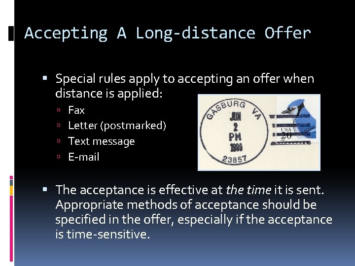 Accepting A Long-distance Offer Special rules apply to accepting an offer when distance is