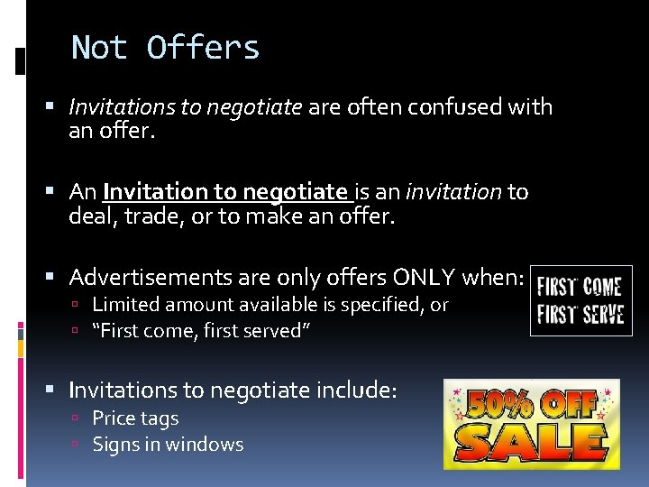 Not Offers Invitations to negotiate are often confused with an offer. An Invitation to