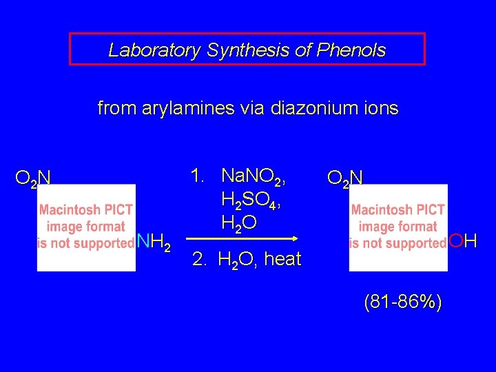 Laboratory Synthesis of Phenols from arylamines via diazonium ions O 2 N NH 2