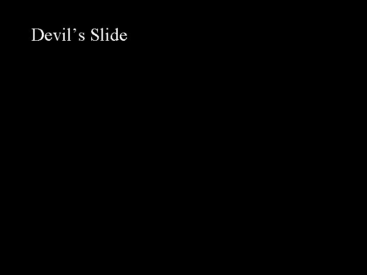 Devil’s Slide 