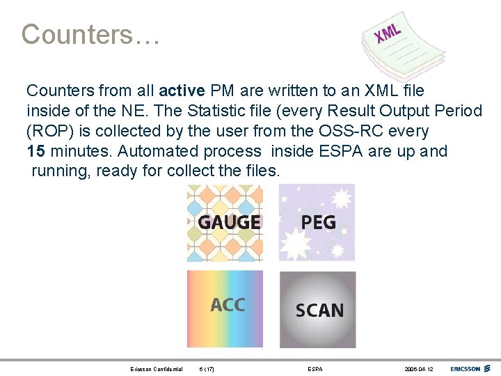 Counters… Counters from all active PM are written to an XML file inside of