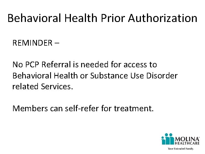 Behavioral Health Prior Authorization REMINDER – No PCP Referral is needed for access to