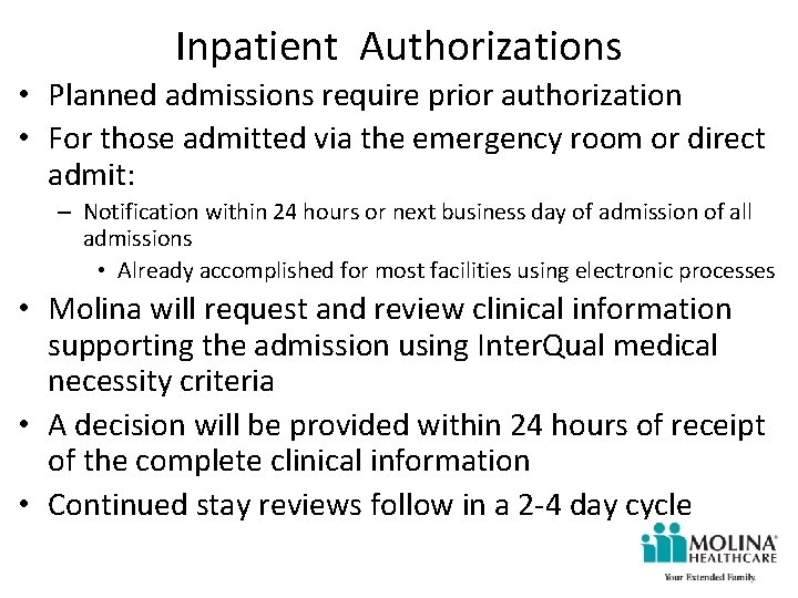 Inpatient Authorizations • Planned admissions require prior authorization • For those admitted via the