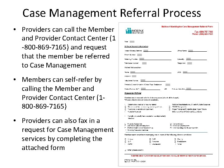 Case Management Referral Process • Providers can call the Member and Provider Contact Center