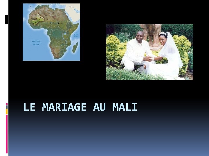 LE MARIAGE AU MALI 