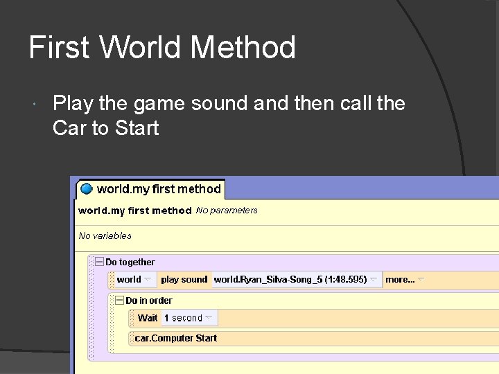 First World Method Play the game sound and then call the Car to Start