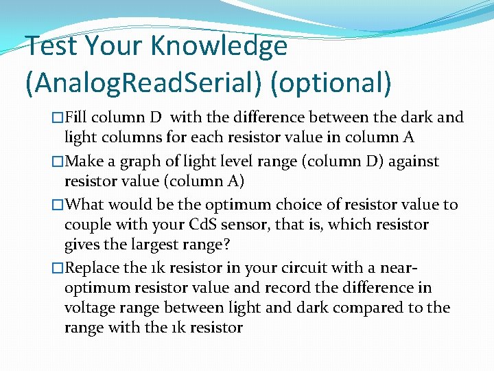 Test Your Knowledge (Analog. Read. Serial) (optional) �Fill column D with the difference between
