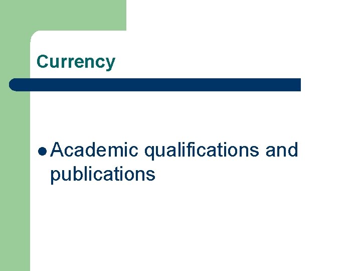 Currency l Academic qualifications and publications 