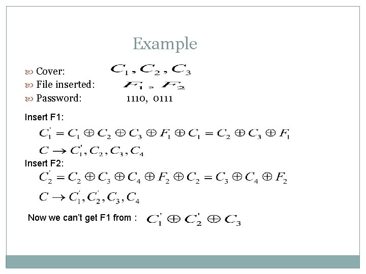 Example Cover: File inserted: Password: 1110, 0111 Insert F 1: Insert F 2: Now