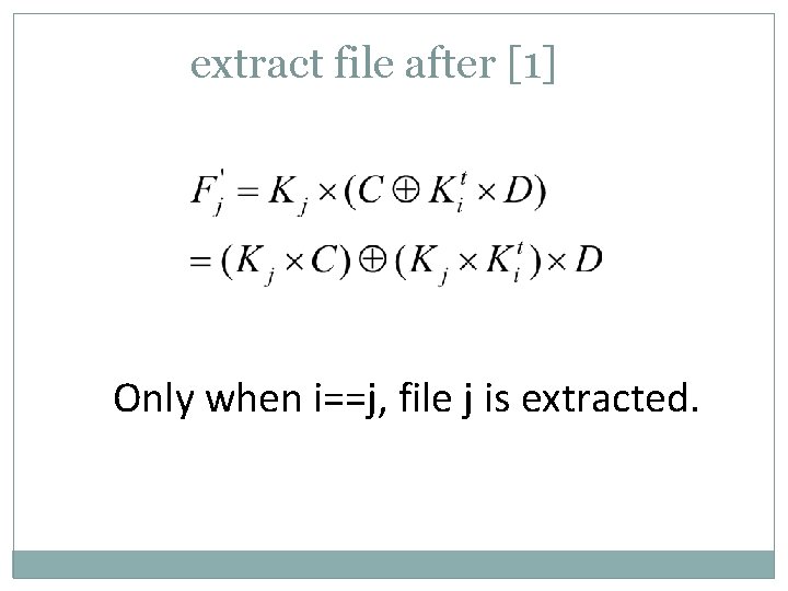extract file after [1] Only when i==j, file j is extracted. 