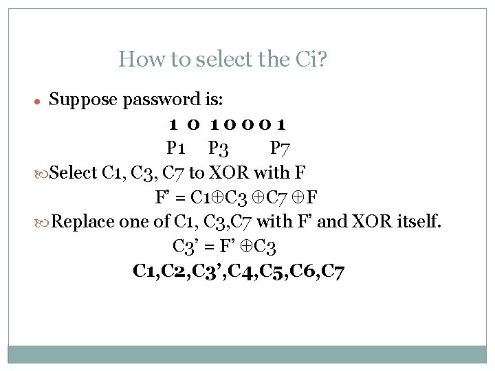 How to select the Ci? Suppose password is: 1 0 10001 P 3 P
