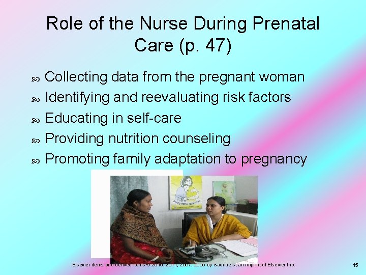 Role of the Nurse During Prenatal Care (p. 47) Collecting data from the pregnant