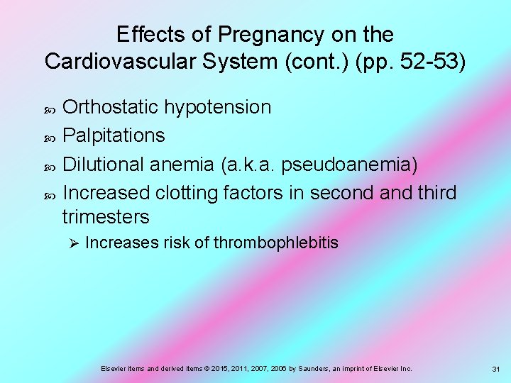 Effects of Pregnancy on the Cardiovascular System (cont. ) (pp. 52 -53) Orthostatic hypotension