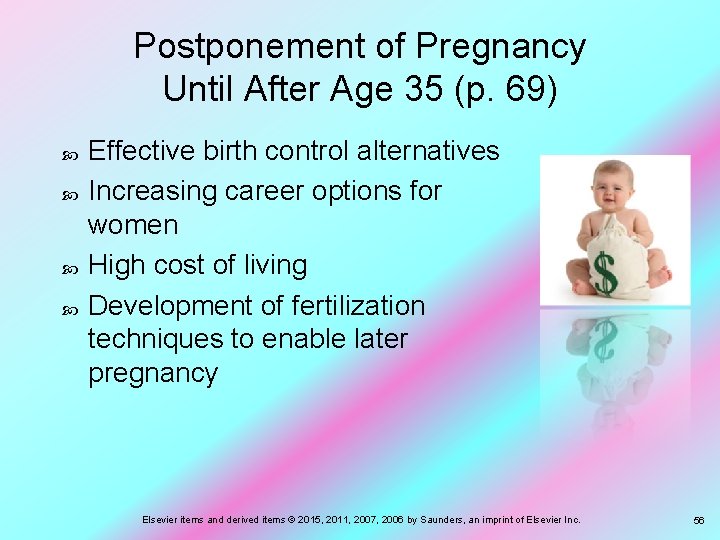 Postponement of Pregnancy Until After Age 35 (p. 69) Effective birth control alternatives Increasing