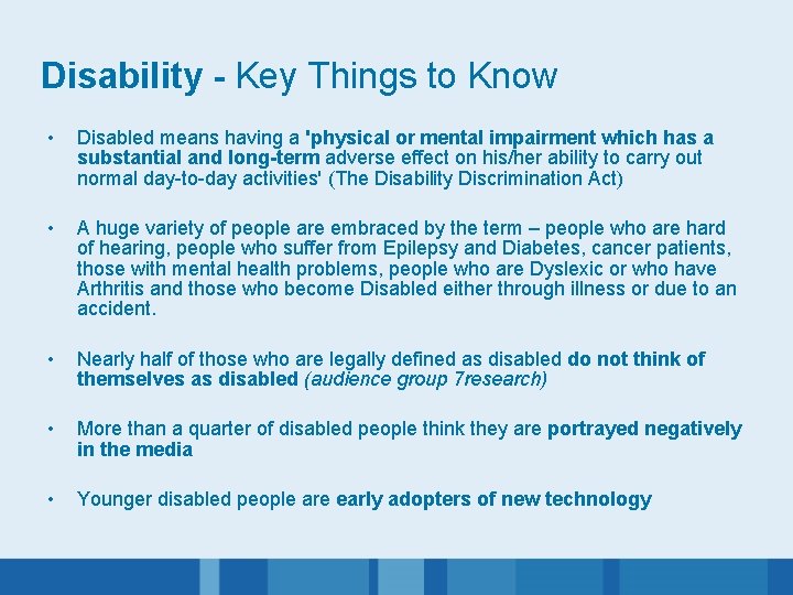 Disability - Key Things to Know • Disabled means having a 'physical or mental