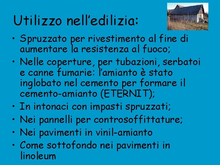 Utilizzo nell’edilizia: • Spruzzato per rivestimento al fine di aumentare la resistenza al fuoco;