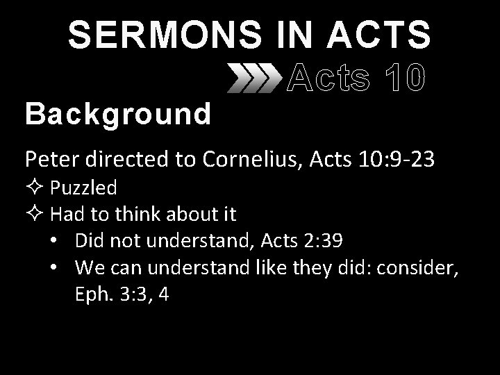 SERMONS IN ACTS Acts 10 Background Peter directed to Cornelius, Acts 10: 9 -23