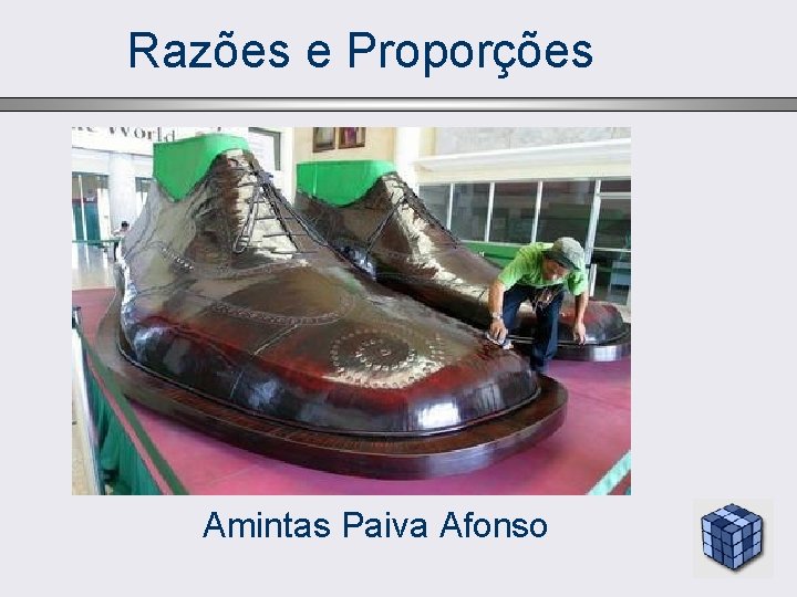 Razões e Proporções Amintas Paiva Afonso 