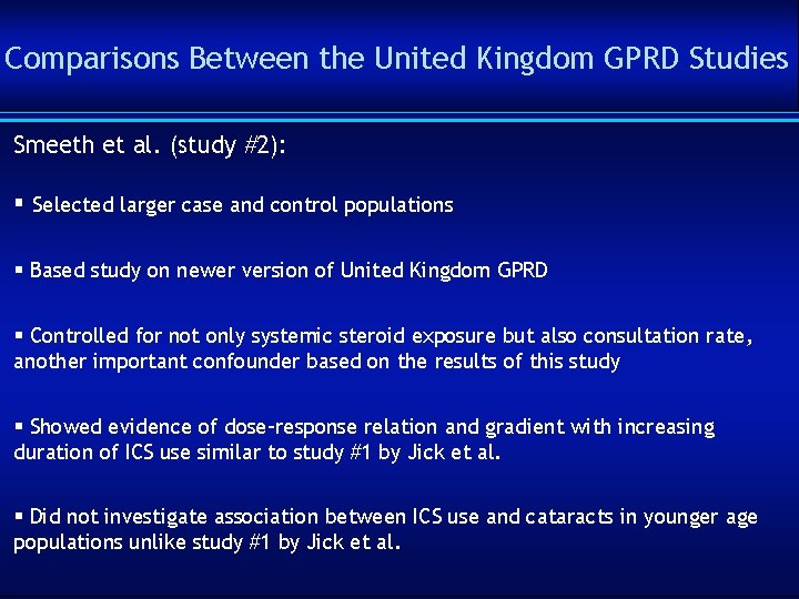 Comparisons Between the United Kingdom GPRD Studies Smeeth et al. (study #2): § Selected