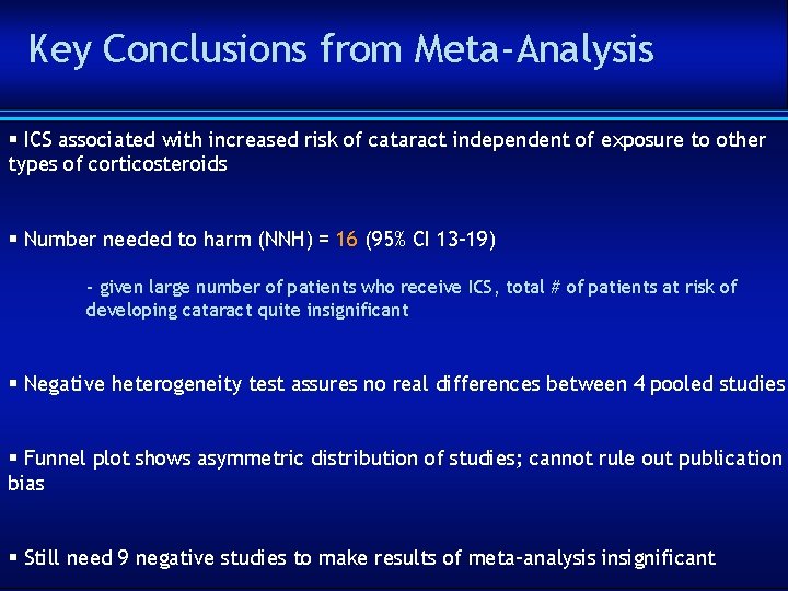 Key Conclusions from Meta-Analysis § ICS associated with increased risk of cataract independent of