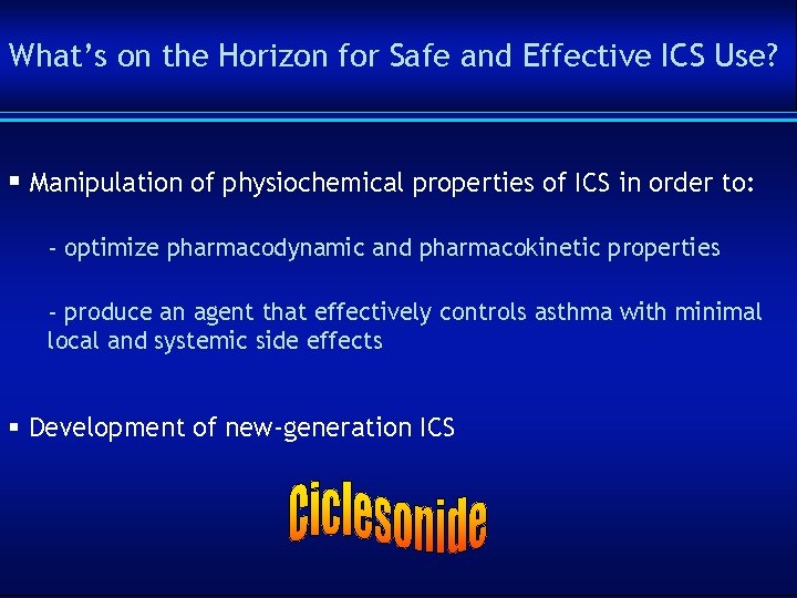 What’s on the Horizon for Safe and Effective ICS Use? § Manipulation of physiochemical