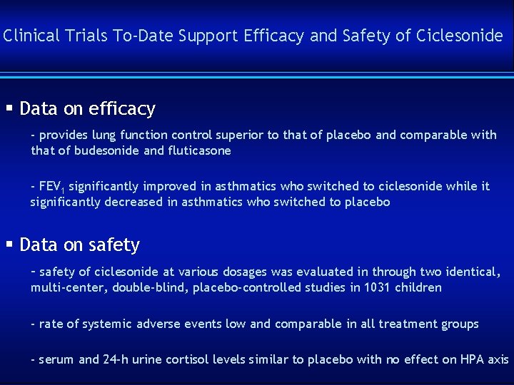 Clinical Trials To-Date Support Efficacy and Safety of Ciclesonide § Data on efficacy -