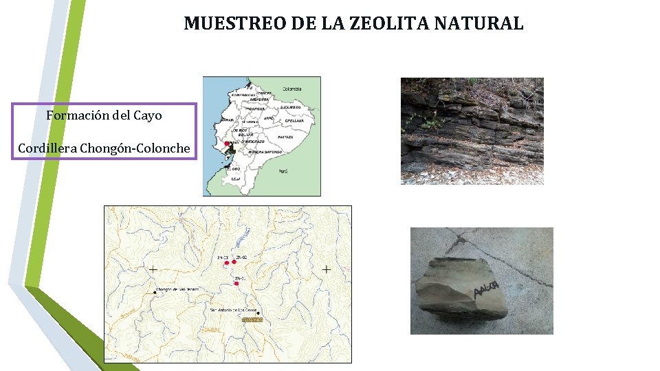  MUESTREO DE LA ZEOLITA NATURAL Formación del Cayo Cordillera Chongón-Colonche 