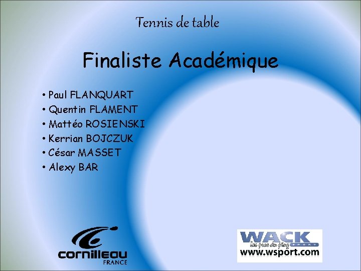 Tennis de table Finaliste Académique • Paul FLANQUART • Quentin FLAMENT • Mattéo ROSIENSKI