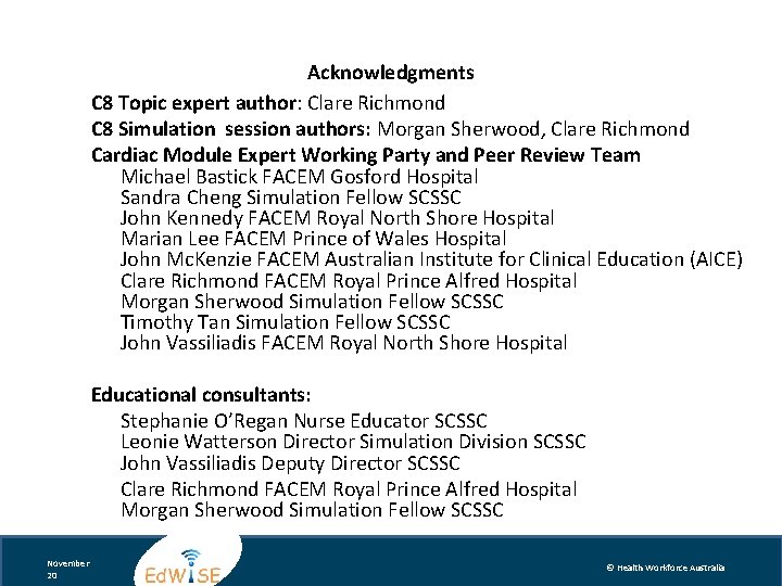 Acknowledgments C 8 Topic expert author: Clare Richmond C 8 Simulation session authors: Morgan