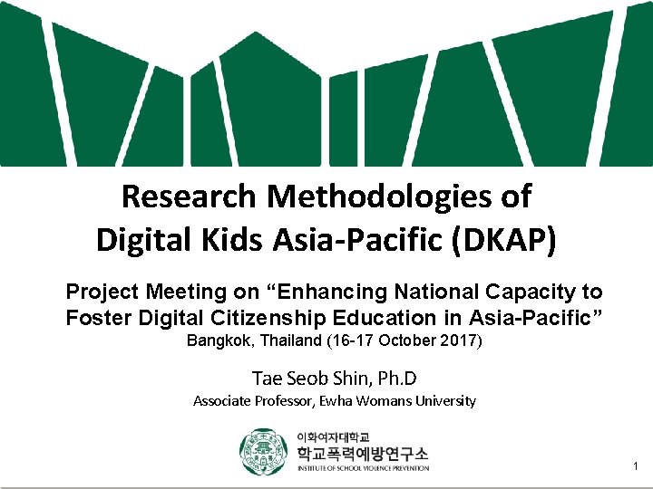 Research Methodologies of Digital Kids Asia‐Pacific (DKAP) Project Meeting on “Enhancing National Capacity to