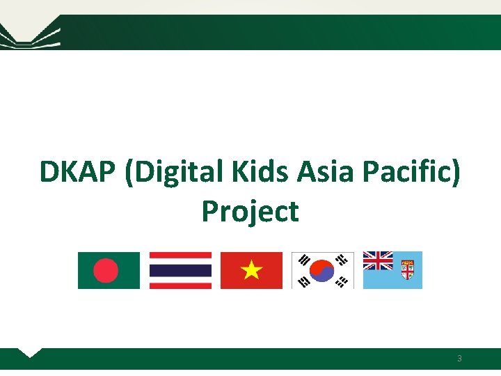 DKAP (Digital Kids Asia Pacific) Project ㄱ 3 