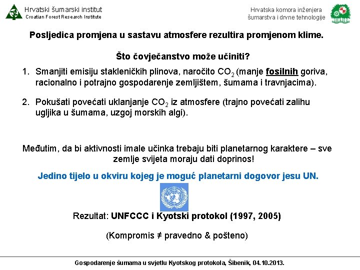 Hrvatski šumarski institut Croatian Forest Research Institute Hrvatska komora inženjera šumarstva i drvne tehnologije